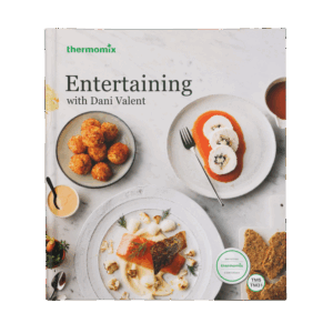 Entertaining with Dani Valent Cookbook
